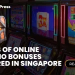 Types of Online Casino Bonuses Offered in Singapore.